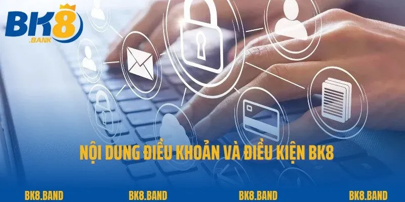 Điều Khoản Và Điều Kiện 2 Nội dung điều khoản và điều kiện BK8