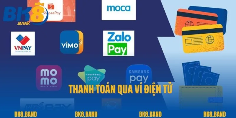Nạp Tiền BK8 2 Thanh toán qua ví điện tử