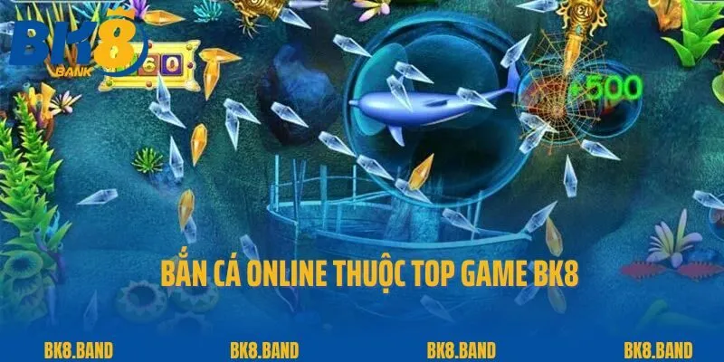 Top Game BK8 2 Bắn cá online thuộc Top Game BK8